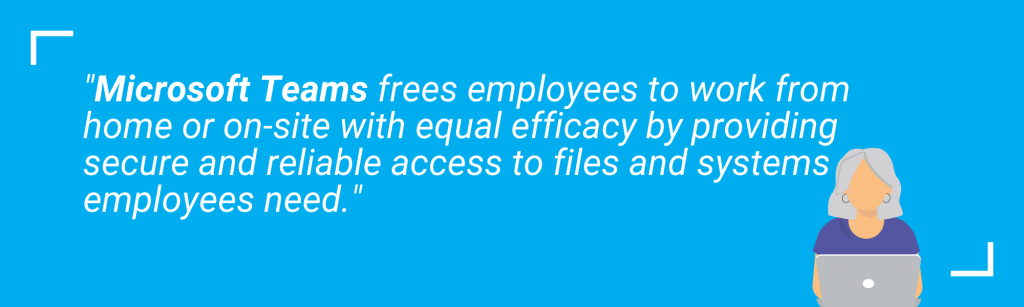 Adopt-microsoft-teams-for-your-nhs-trust A quote stating Microsoft teams frees employees to work form home or on-site with equal efficacy